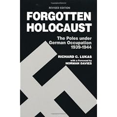 Forgotten Holocaust The Poles Under German Occupation