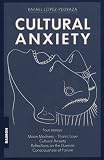 Cultural Anxiety