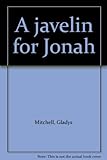 A javelin for Jonah