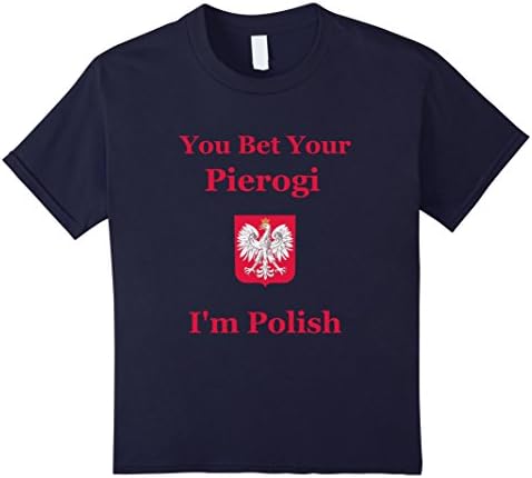 Kids You Bet Your Pierogi I'm Polish Funny Poland T-Shirt 12 Navy
