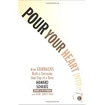 Pour Your Heart into It : How Starbucks Built a Company One Cup at a Time book cover