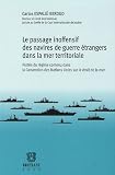 Le passage inoffensif des navires de guerre �trangers dans la mer territoriale : Port�e du r�gime contenu dans la Convention des Nations Unies sur le droit de la mer