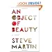 An Object of Beauty: A Novel