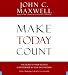 Books : Make Today Count: The Secret of Your Success Is Determined by Your Daily Agenda