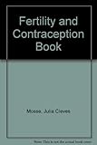 The fertility and contraception book