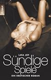 S�ndige Spiele: Ein erotischer Roman - Lara Joy