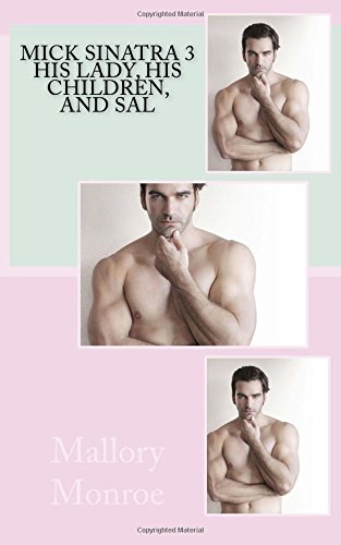 mick sinatra 3 his lady his children and sal