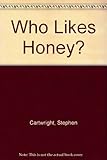 Who likes honey
