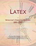 Latex: Webster's Timeline History, 2003 - 2007