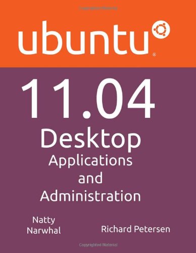 Ubuntu 11.04 Desktop: Applications and Administration