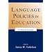 Language Policies in Education: Critical Issues