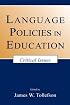 Language Policies in Education: Critical Issues