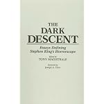 The Dark Descent: Essays Defining Stephen King's Horrorscape (Contributions to the Study of Science Fiction and Fantasy) book cover