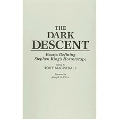 The Dark Descent: Essays Defining Stephen King's Horrorscape (Contributions to the Study of Science Fiction and Fantasy)