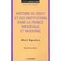 Histoire du droit et des institutions dans la France m�di�vale et moderne