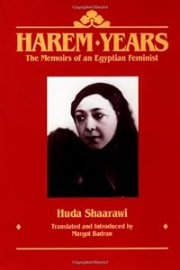 Image of Harem Years: The Memoirs of an Egyptian Feminist, 1879-1924