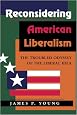 Reconsidering American Liberalism: The Troubled Odyssey Of The Liberal Idea