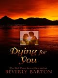Dying for You