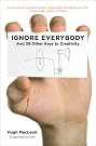 Ignore Everybody: and...