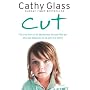 Cut: The True Story of an Abandoned, Abused Little Girl Who Was Desperate to be Part of a Family