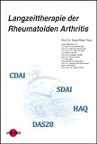Langzeittherapie der Rheumatoiden Arthritis - Hans-Peter Tony, Martin Feuchtenberger, Erika Gromnica-Ihle