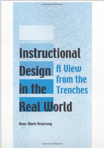 instructional design in the real world a view from the trenches advanced topics in information resources management
