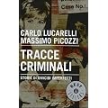 Tracce criminali. Storie di omicidi imperfetti