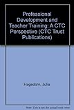 Professional development and teacher training : a CTC perspective