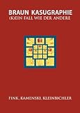 Produkt-Bild: Kasugraphie/Braun - (K)ein Fall wie der andere: Benennung und Klassifaktion der regelm&auml;&szlig;ig h&auml;ufigen Gesundheitsst&ouml;rungen in der primar&auml;rztlichen Versorgung