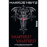 Vampire! Vampire!: Alles �ber Blutsaugervon "Markus Heitz"