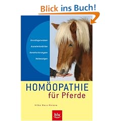 Hom�opathie f�r Pferde: Grundlagenwissen,  Arzneimittelbilder, Konstitutionstypen, Heilanzeigen