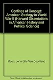 Confines of concept : American strategy in World War II