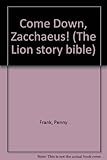 Come down, Zacchaeus!