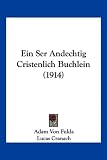 Produkt-Bild: Ein Ser Andechtig Cristenlich Buchlein (1914)