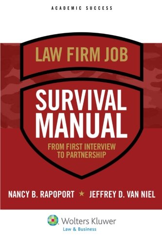 Law Firm Job Survival Manual: From First Interview to Partnership (Academic Success)