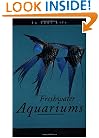 Freshwater Aquariums in Your Life