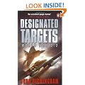 Designated Targets: World War 2.2 (Axis of Time Trilogy 2)
