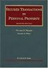 Secured Transactions in Personal Property (University Casebook)