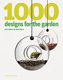 1000 designs for the garden and where to find them