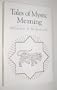 Tales of Mystic Meaning: Selections from the Mathnawi of Jalal-Ud-Din Rumi (Mystical Classics of the World)