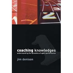 Coaching Knowledges: Understanding the Dynamics of Sport Performance