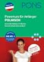 PONS Power-Sprachkurs f�r Anf�nger Polnisch. Buch und 2 Audio-CDs: Lernen Sie Polnisch in 4 Wochen