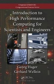 Introduction to High Performance Computing for Scientists & Engineers (11) by Hager, Georg - Wellein, Gerhard [Paperback B0075LAFHU pdf