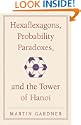 Hexaflexagons, Probability Paradoxes, and the Tower of Hanoi