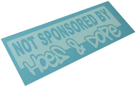 Not Sponsored By HOES AND DOPE Decal JDM Funny Car Window Bumper Vinyl Sticker (Free stickerbomb hand decal)