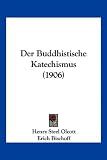Produkt-Bild: Der Buddhistische Katechismus (1906)