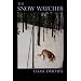 The Snow Watcher: Poems