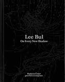 Lee Bul: On Every New Shadow