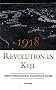1918 - Revolution in Kiel: Mit dem Schauspiel 