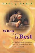 When Least Is Best: How Mathematicians Discovered Many Clever Ways to Make Things as Small (or as Large) as Possible